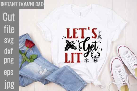 Let s Get Lit SVG Cut File for T-Shirt Designs