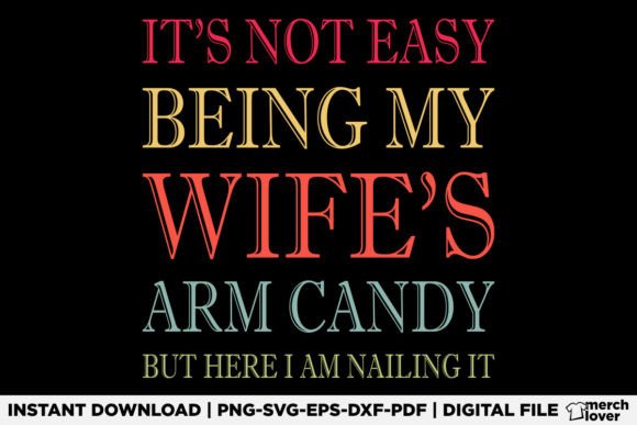 Reviewing It’s Not Easy Being My Wife’s Arm Candy