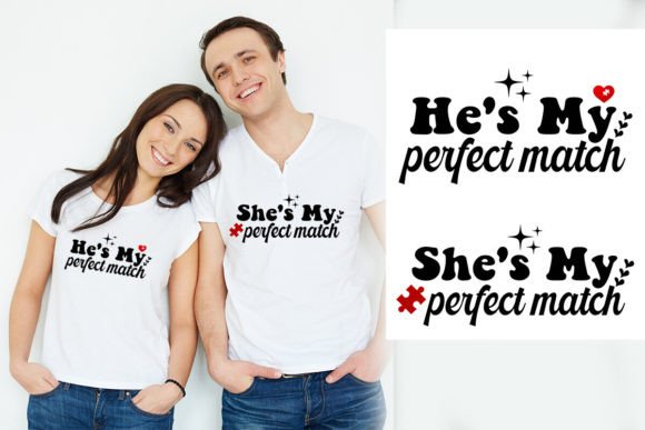 She s He s My Perfect Match Valentine T-Shirt Designs